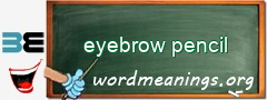 WordMeaning blackboard for eyebrow pencil